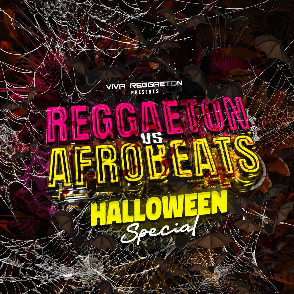 VIVA Reggaeton vs Afrobeats - Halloween Special, 25 October | Event in London | AllEvents