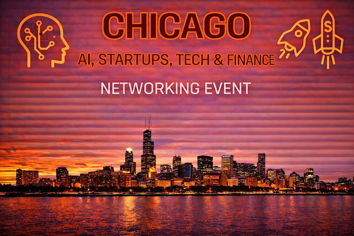 Attend Chicago Hottest AI, Startups, Tech & Finance Networking Event in ...