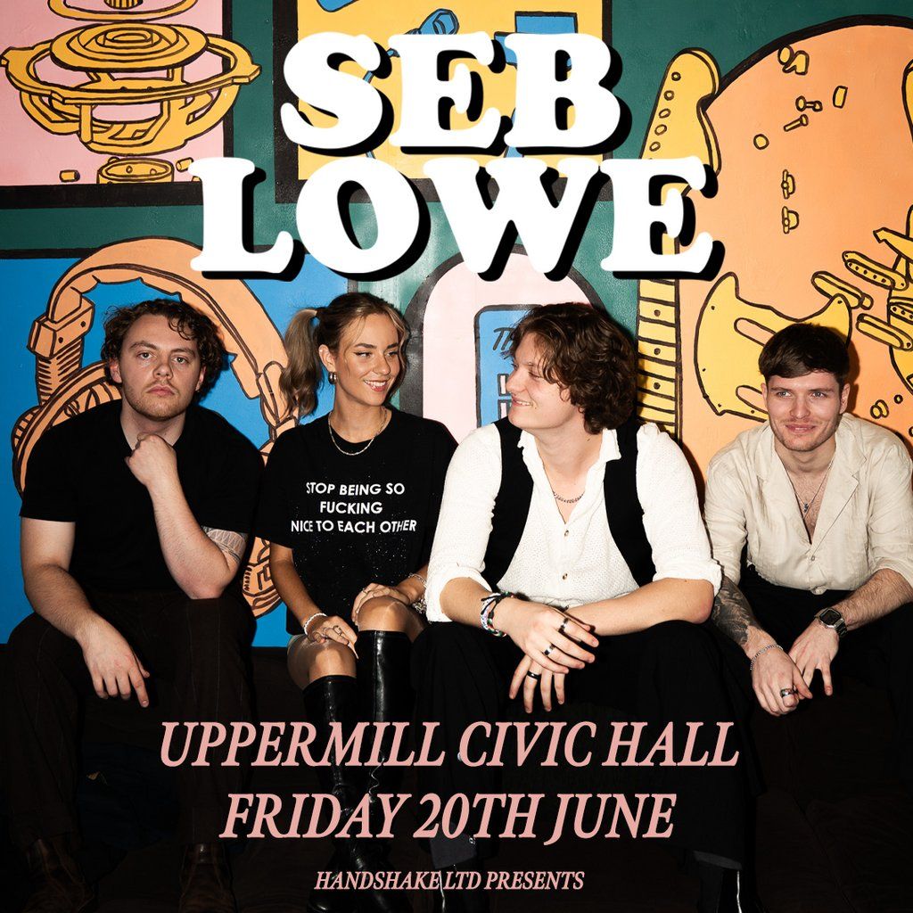 Seb Lowe | Event in Oldham  | AllEvents