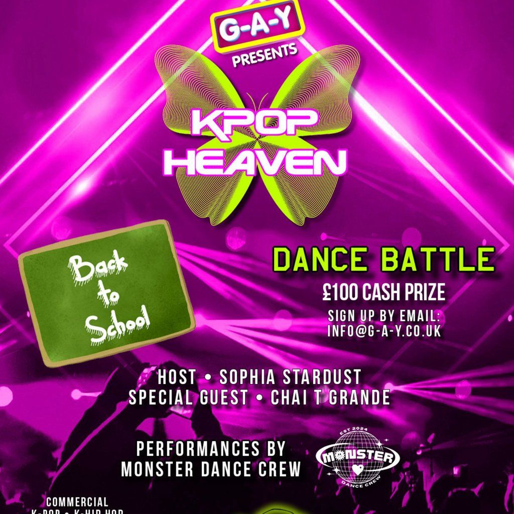 G-A-Y Presents: KPOP Heaven -BACK TO SCHOOL - DANCE BATTLE, 7 September | Event in London | AllEvents