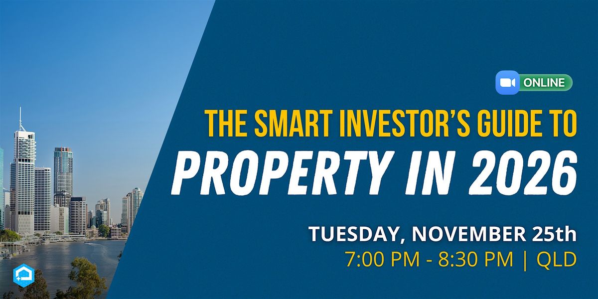The Smart Investor’s Guide to Property in 2026, 25 November | Event in Brisbane | AllEvents