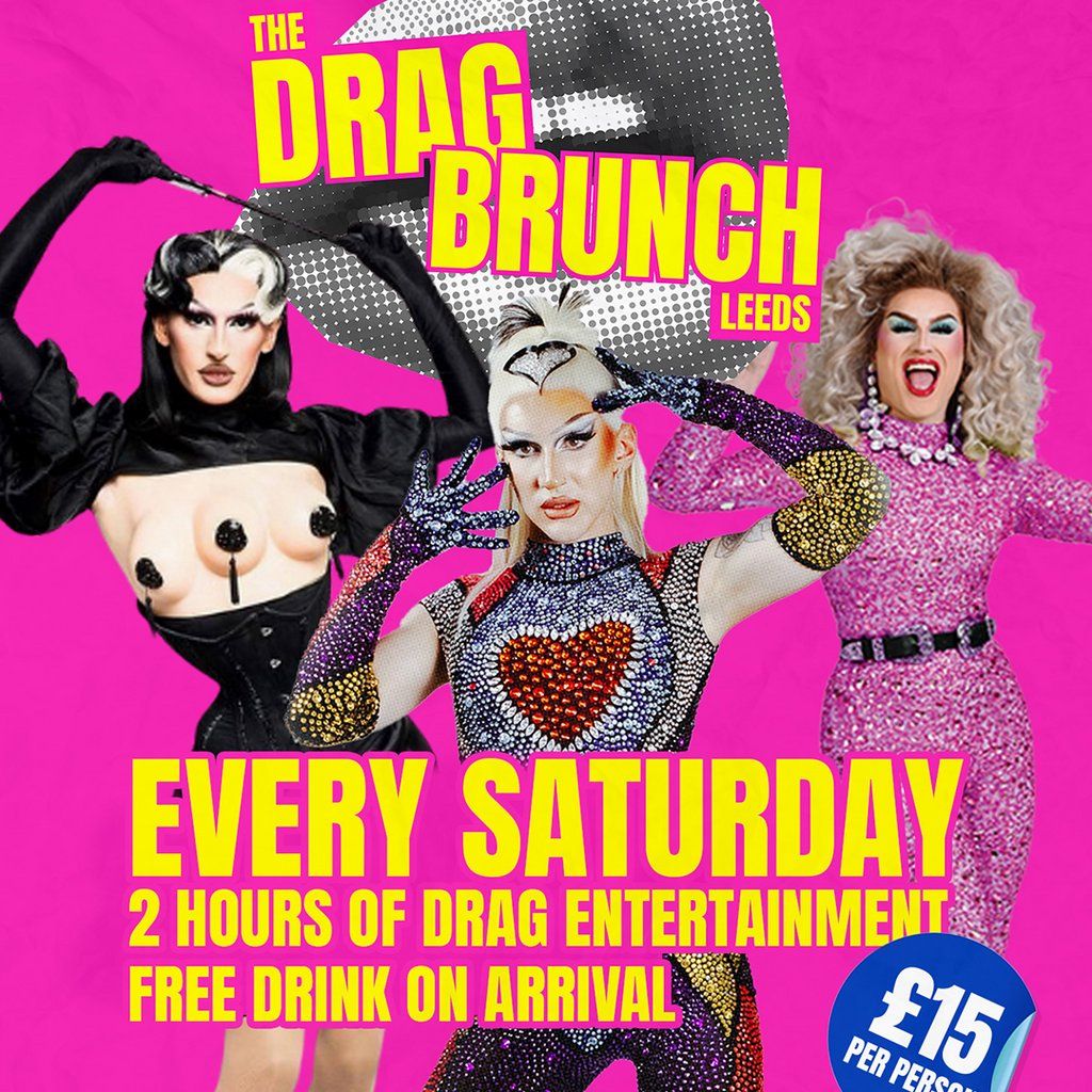 The Drag Brunch Leeds - Drink Drag Dance | Event in Leeds | AllEvents
