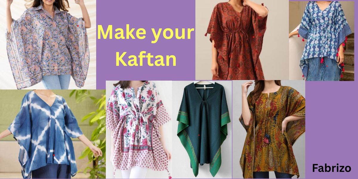Make your Kaftan