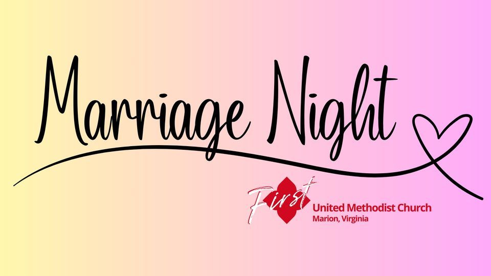 Marriage Night!, First United Methodist Church, Marion, February 24