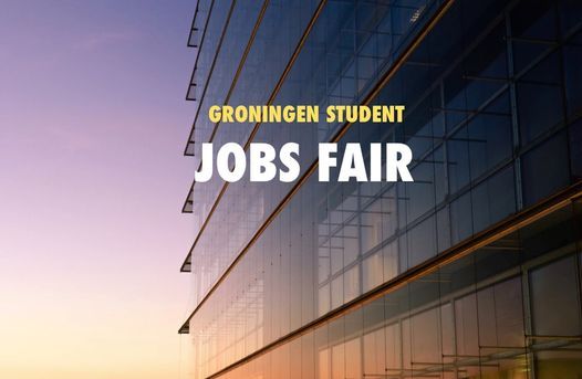 Groningen Student Jobs Fair Boterdiep 9712 Groningen Nederland February 7 2022 Allevents In Jobs Fair 2022