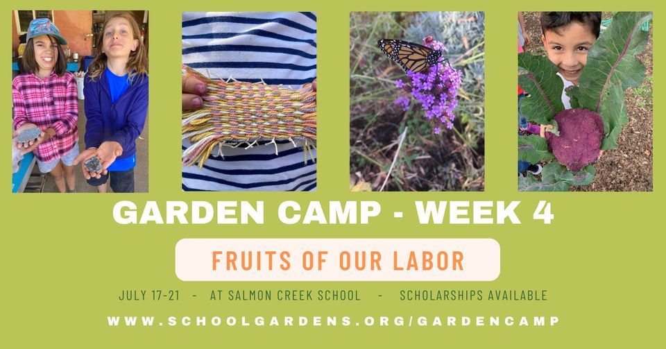 SGN Garden Camp Week 4 Fruits of our Labor, Salmon Creek Middle School