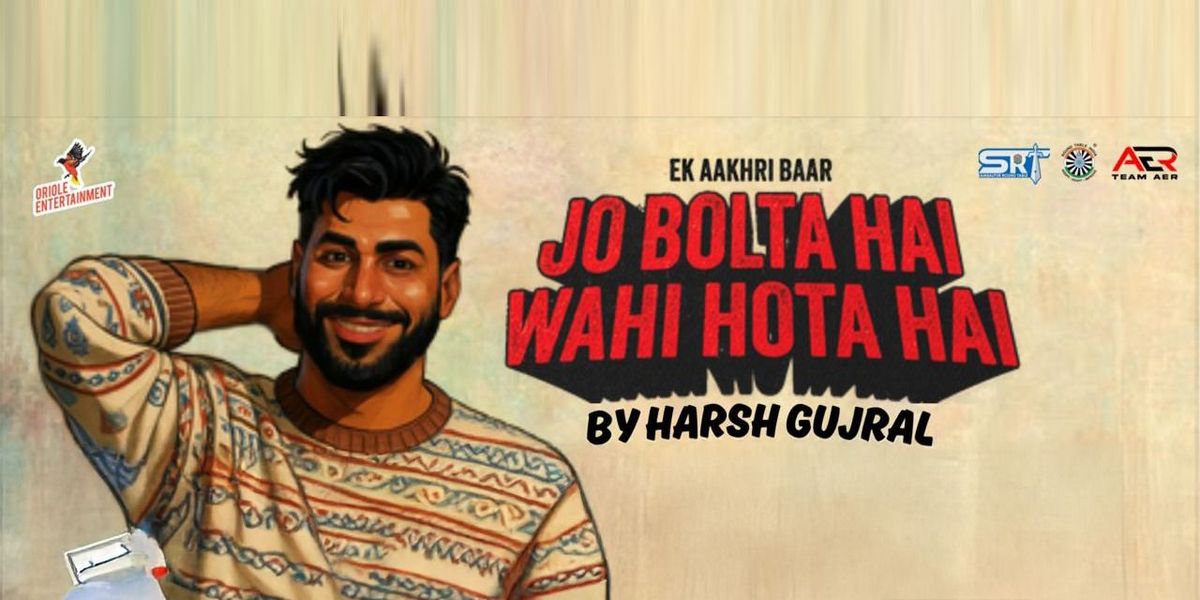 Jo Bolta Hai Wahi Hota Hai-Harsh Gujral, Sambalpur | Event in Sambalpur | AllEvents