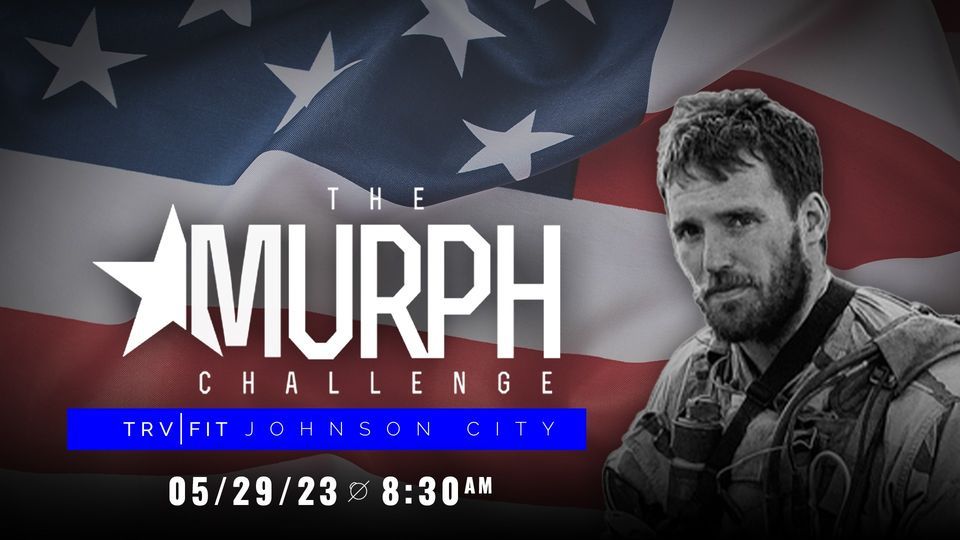 The MURPH Challenge 2023, TrvFit Fitness Johnson City, May 29 2023