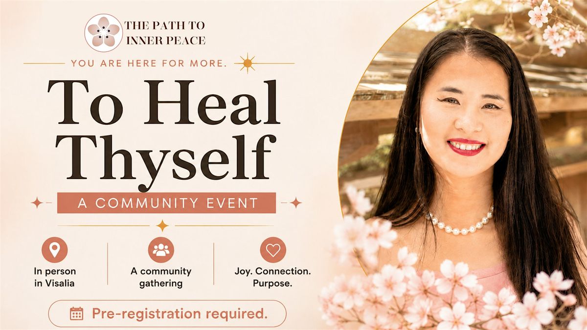 To Heal Thyself - A Community Event (Free)