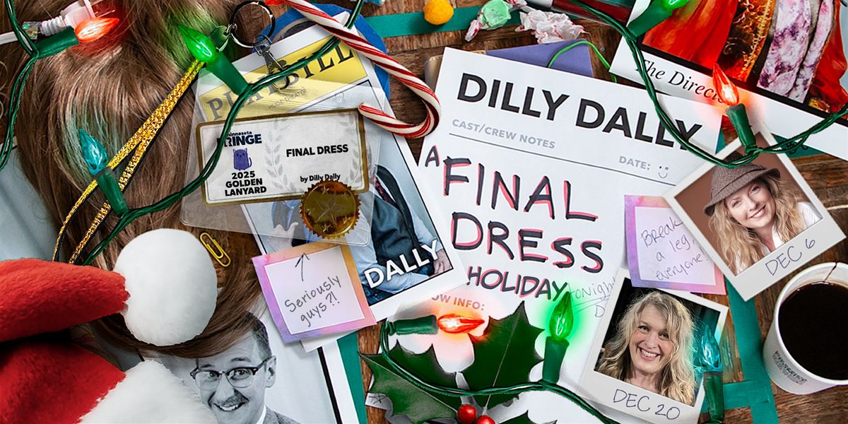 Dilly Dally in A FINAL DRESS HOLIDAY, 6 December | Event in Minneapolis | AllEvents