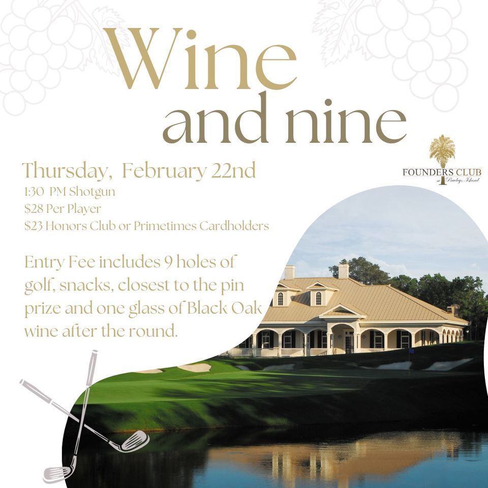 Wine and Nine, Founders Club At Pawleys Island, February 22 2024