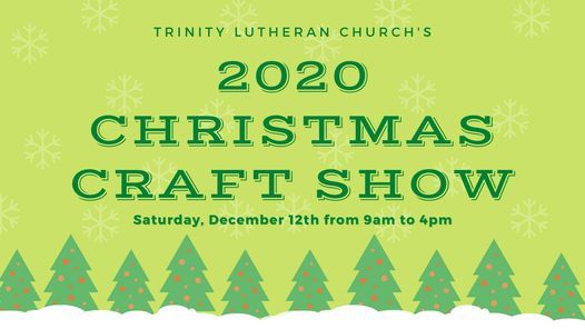 Trinity Lutheran Churchs 2020 Christmas Craft Show Trinity Lutheran Church Luling December 12 2020 Allevents In Luling Christmas Arts And Crafts Show 2021