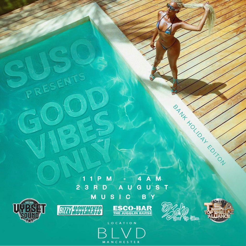 Good Vibes Only, 23 August | Event in Manchester | AllEvents