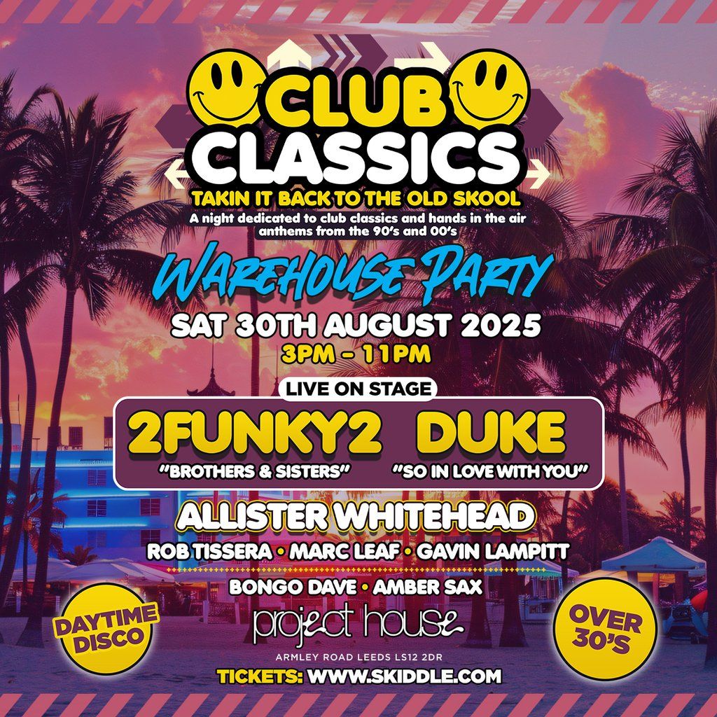 Club Classics 90s & 00s warehouse Party (Over 30s) | Event in Leeds | AllEvents