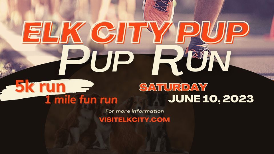2023 ELK CITY PUP RUN , The Elk City Arrowhead Center, 10 June 2023 AllEvents.in