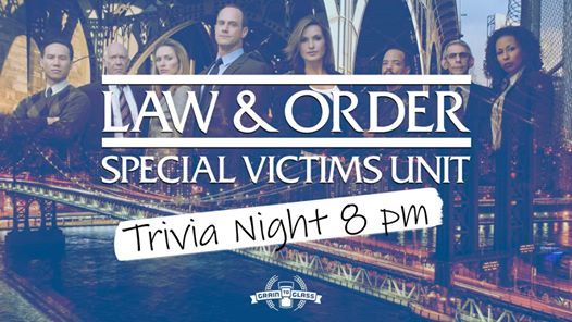 Law Order SVU Trivia Grain To Glass McAllen March 17 2020 