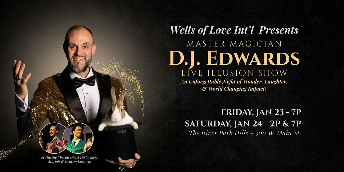 Live Illusion Show with DJ Edwards for Wells of Love Intl