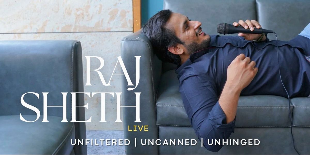 Raj Sheth Live - Standup Comedy Solo