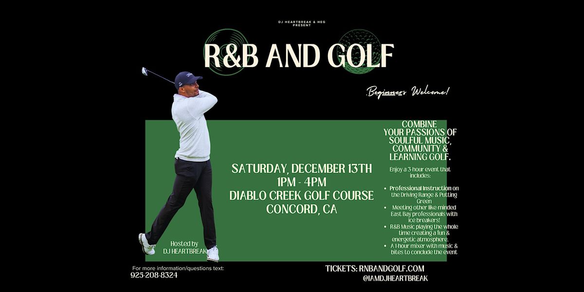 R&B AND GOLF - Hosted by DJ HEARTBREAK at Diablo Creek Golf Course, 13 December | Event in Concord | AllEvents
