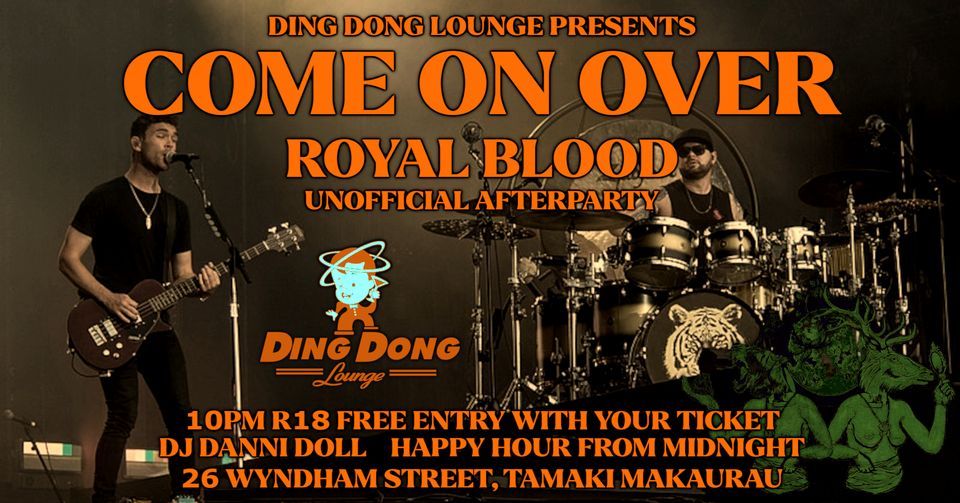 Come on over royal blood unofficial afterparty ding dong lounge