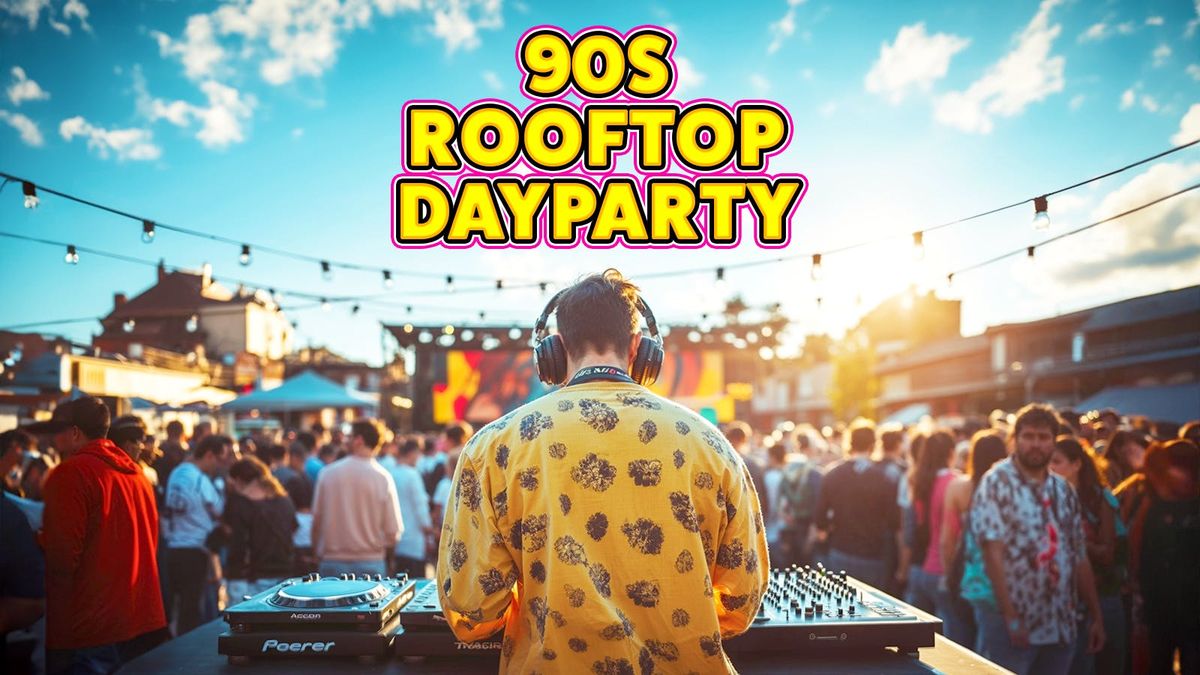 90s Rooftop Day Party: Plymouth ☀️, 28 June | Event in Plymouth | AllEvents