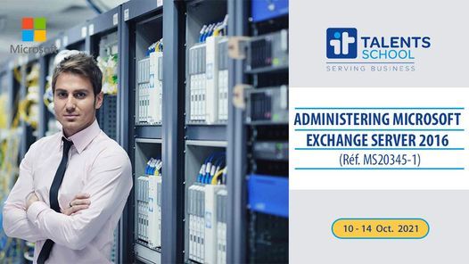 Administration De Microsoft Exchange Server 19 16 It Talents School Algiers October 10 To October 14 Allevents In