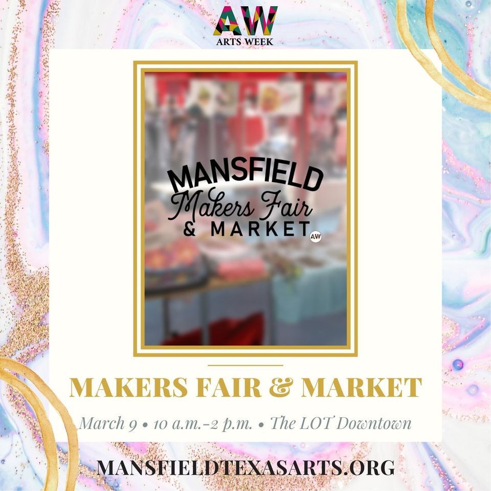 Mansfield Makers Fair & Market, 110 S. Main St., Mansfield, TX, United States, Texas 76063, 9
