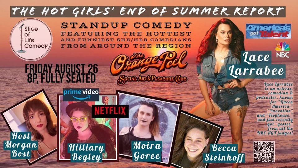 SLICE OF LIFE COMEDY PRESENTS HOT GIRLS OF SUMMER, The Orange Peel