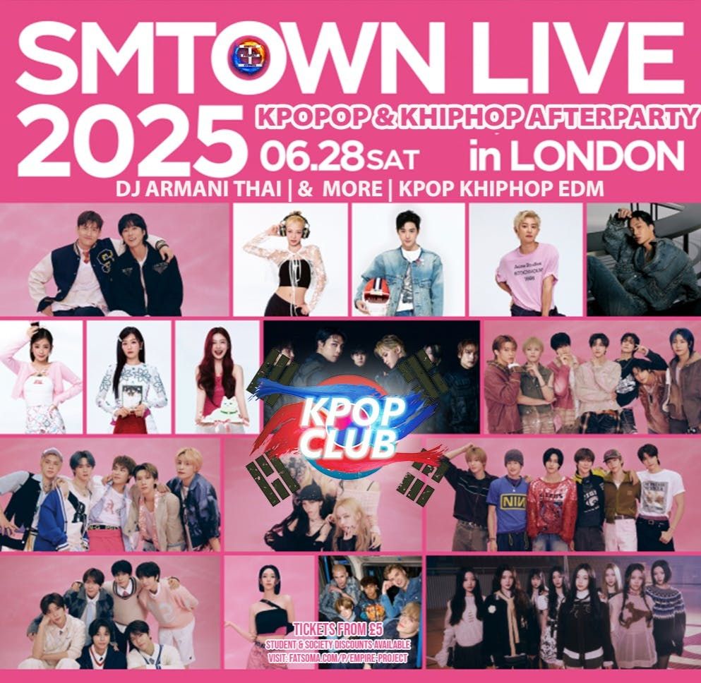 SMTOWN LIVE LONDON AFTERPARTY: KPop Club | KPop KHipHop EDM | Tickets from £5 | 28/6/25, 28 June | AllEvents