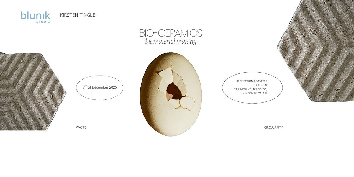 bio-ceramics, biomaterial making, 7 December | Event in London | AllEvents