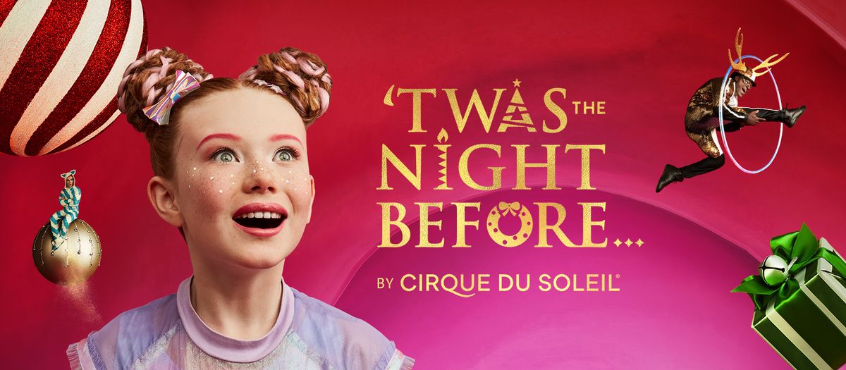 Cirque du Soleil: Twas The Night Before - New York, 5 December | Event in New York | AllEvents