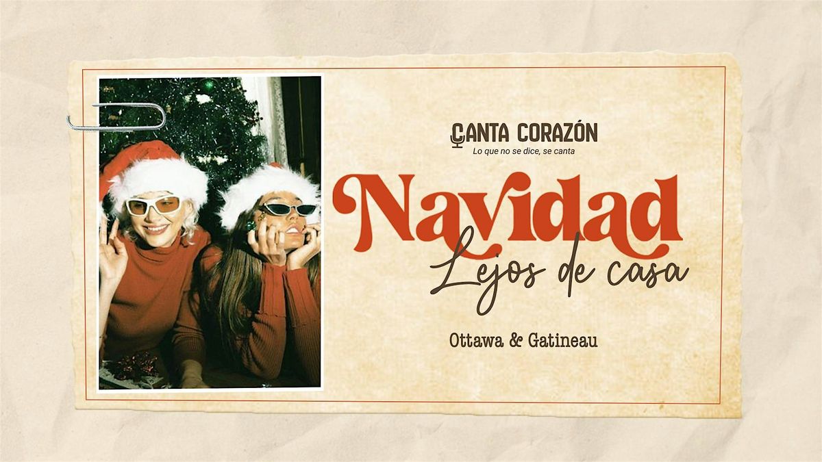 Canta Corazón: Navidad lejos de casa, 20 December | Event in Gatineau | AllEvents