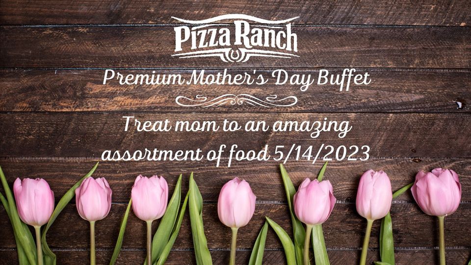 Mothers Day Premium Brunch Buffet, Pizza Ranch (Rhinelander, WI), 14