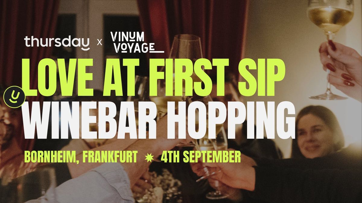 Sunday | Love at First Sip with Vinum Voyage (All Ages) | Frankfurt, 4 September | Event in Frankfurt | AllEvents