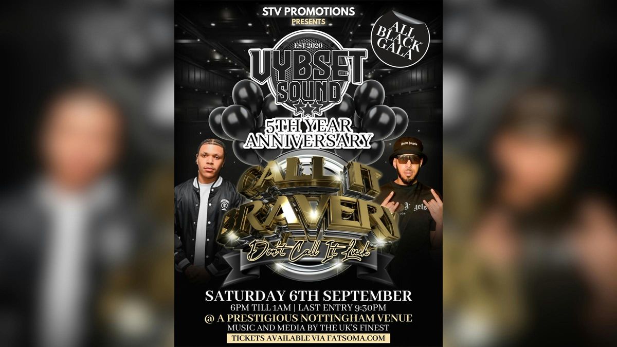 VYBSET SOUND 5TH YEAR ANNIVERSARY - CALL IT BRAVERY DON’T CALL IT LUCK (ALL BLACK GALA), 6 September | AllEvents