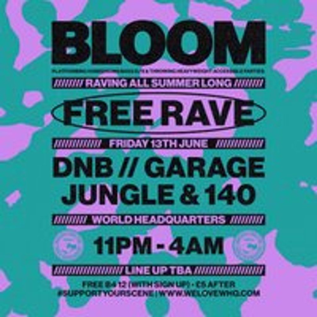 BLOOM - FREE RAVE - D'n'B, Jungle, UK Garage, 140, 13 June | Event in Newcastle Upon Tyne | AllEvents
