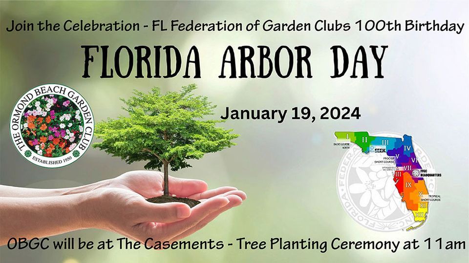 Ormond Beach Garden Club Arbor Day Celebration, The Casements, Ormond Beach, January 19 2024
