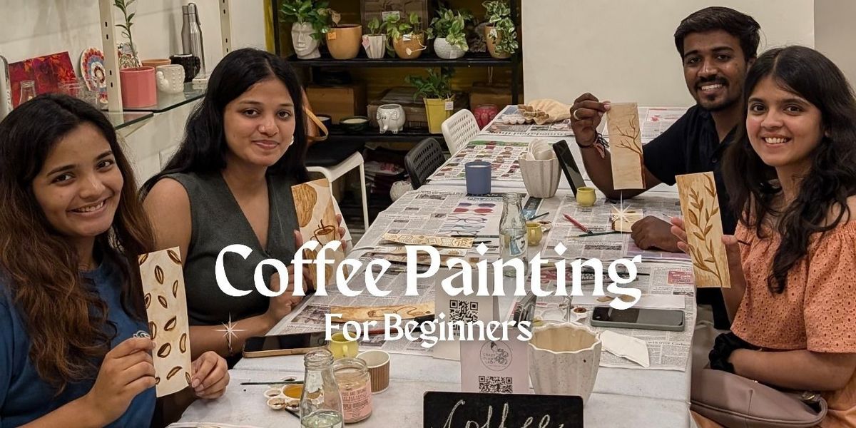 Coffee painting for beginners, 31 August | Event in Ahmedabad | AllEvents