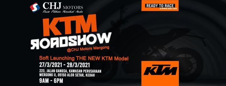 Ktm Roadshow Chj Motors Mergong Ktm Chin Hin Mergong Sungai Petani March 27 To March 28 Allevents In