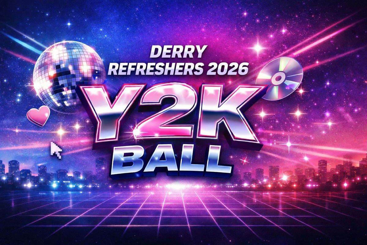 Derry Refreshers Y2K Ball - Preregister for tickets!