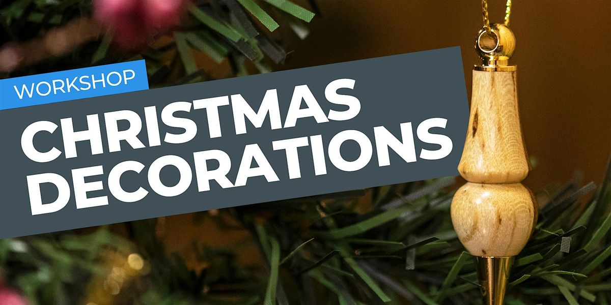 Axminster Store- Turning Christmas Decorations, 6 December | Event in Axminster | AllEvents