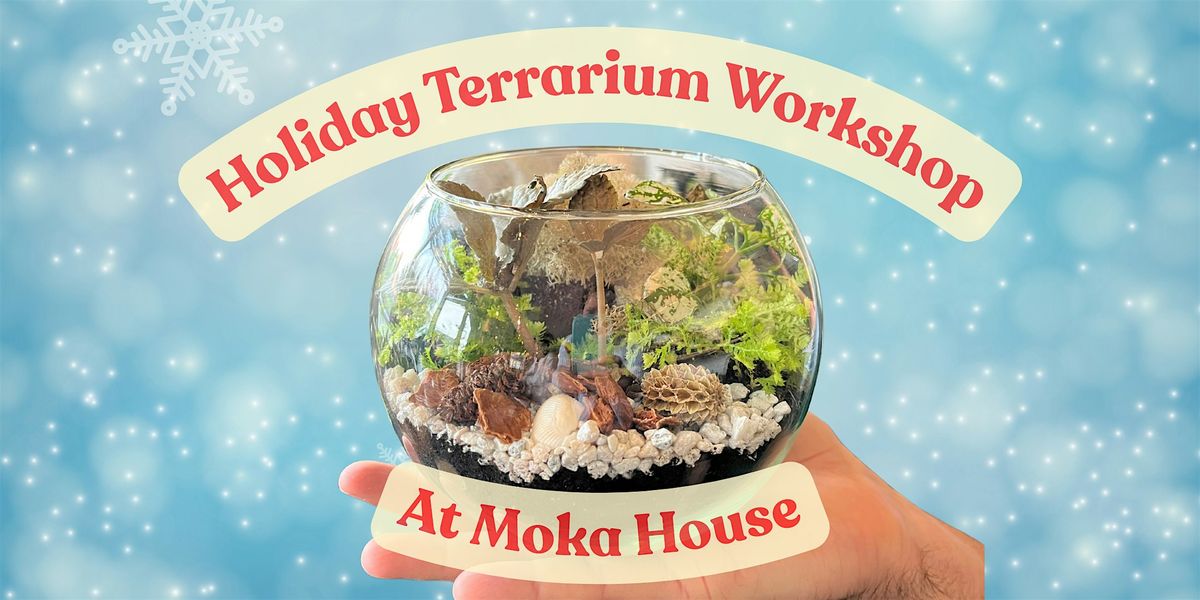 Holiday Terrarium Event at Moka House Cook Street Village, 19 December | Event in Victoria | AllEvents