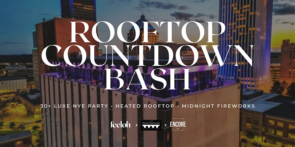 Rooftop Countdown Bash 30+ Luxe NYE Party, 31 December | Event in Rochester | AllEvents