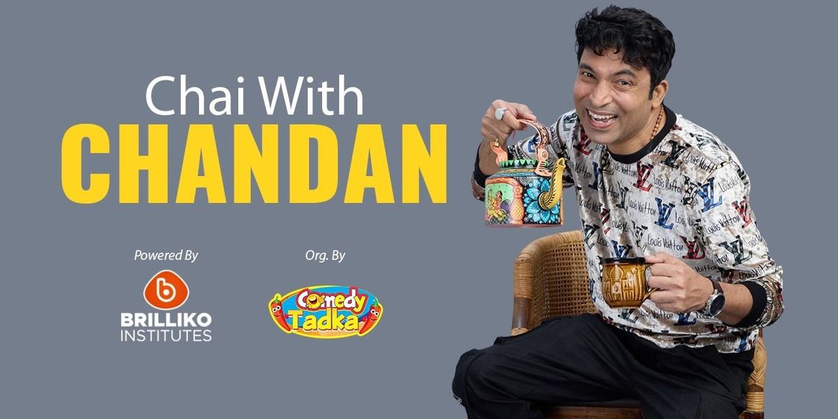 CHAI WITH CHANDAN BY Chandan Prabhakar, 7 December | Event in Ludhiana | AllEvents