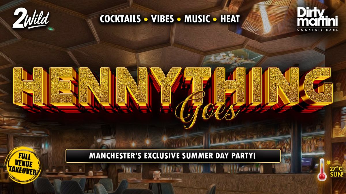 HENNYTHING GOES - Manchester's Exclusive Summer Day Party, 17 August | Event in Manchester | AllEvents