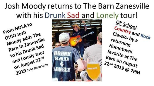 Josh Moody Returns To The Barn Zanesville Aug 22nd Zanesville