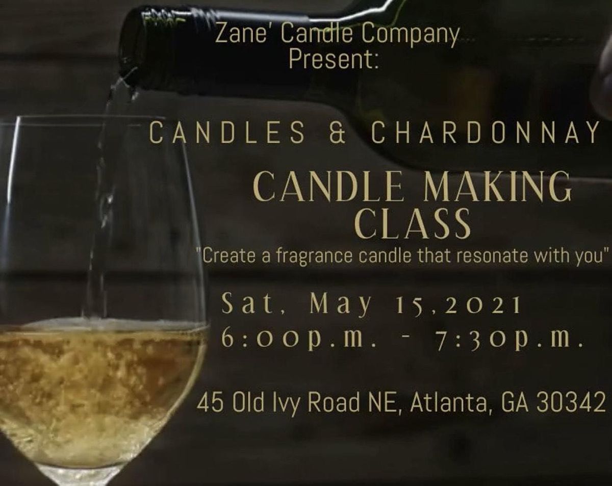 Candles and Chardonnay...Candle Making Class. Vibe while making a