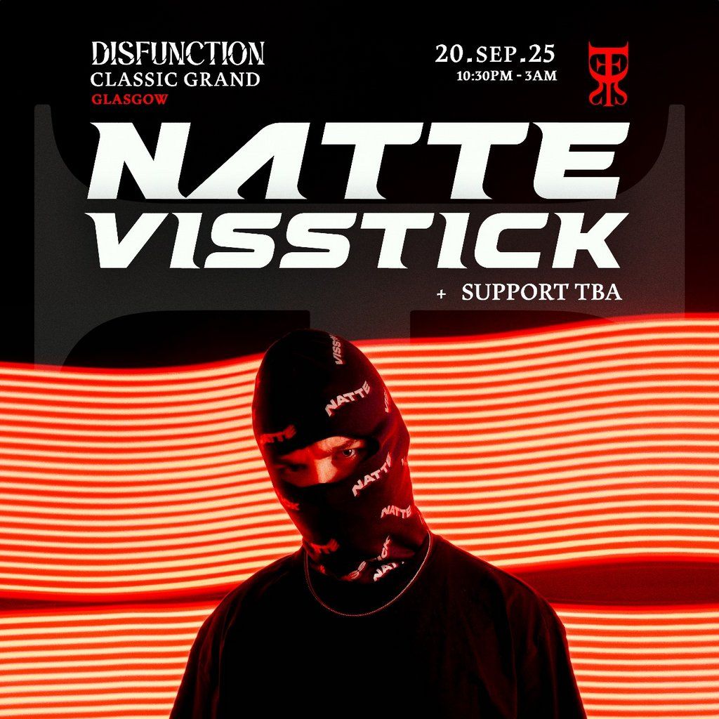 DISFUNCTION: NATTE VISSTICK (uk debut), 20 September | Event in Glasgow | AllEvents