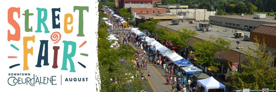 Downtown Coeur dAlene Street Fair, Downtown Coeur d'Alene Sherman Ave, August 5 to August 8 Downtown Coeur dAlene Street Fair, Downtown Coeur d'Alene Sherman Ave, August 5 to August 8