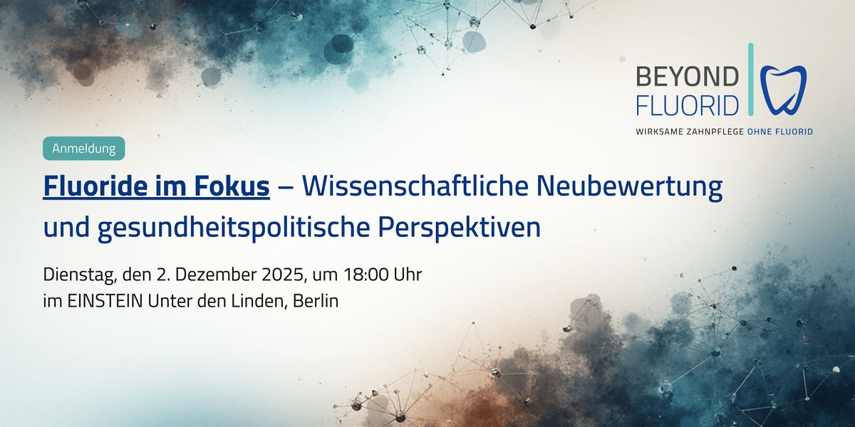 Fluoride im Fokus – Neubewertung & Perspektiven, 2 December | Event in Berlin | AllEvents